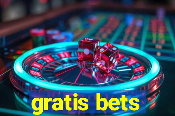 gratis bets